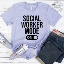 Load image into Gallery viewer, Social Worker Mode On