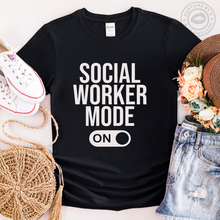 Load image into Gallery viewer, Social Worker Mode On