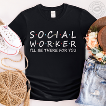 Load image into Gallery viewer, Social Workers Will Be There For You