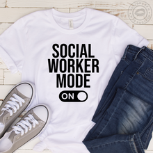 Load image into Gallery viewer, Social Worker Mode On