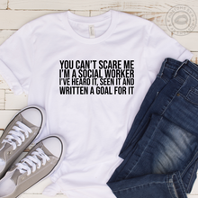 Load image into Gallery viewer, You Can't Scare Me Social Worker