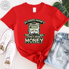 Load image into Gallery viewer, Scared Money Don't Make Money