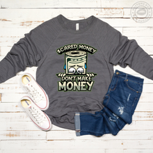 Load image into Gallery viewer, Scared Money Don't Make Money