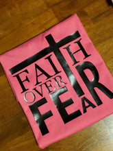 Load image into Gallery viewer, Faith Over Fear Tshirt
